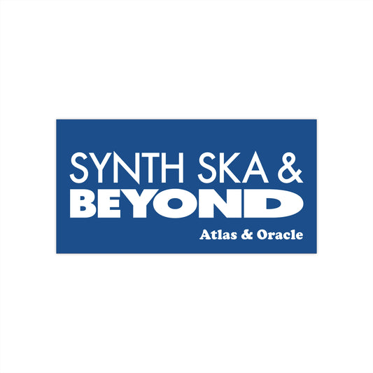 Bumper Sticker - Synth Ska & Beyond (Parody)